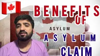 Benefits of Asylum in Canada 🇨🇦! What you can claim as Asylum seeker| #asylum