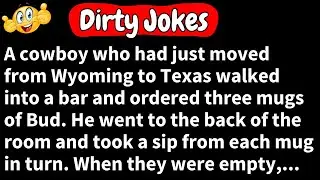 🤣Daily Dirty Jokes🤣A cowboy who had just moved from Wyoming to Texas walked into a bar