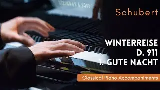 Schubert's Winterreise, D. 911: 1. Gute Nacht (Low Voice, Transposed) [Piano Accompaniment]