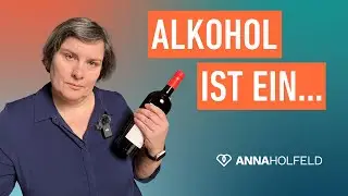 Alkohol ist ein A...