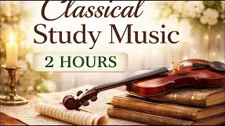 Classical Study Music for Deep Focus &ndash; Calm Mozart-Style Orchestra (1 Hour)