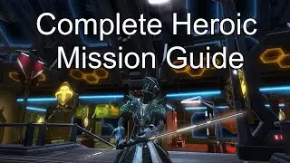 SWTOR - Ultimate Heroic Mission Guide