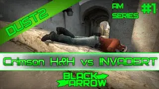 Crimson H&H vs INVADERT - AM SERIES CS:GO MATCH #1