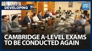 CIE to retake A level exams cancelled in May free of charge | Dawn News English