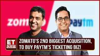 Zomato Buys Paytm's Ticketing Business For Over ₹2,000 Cr | 2nd Biggest Acquisition & Going Out Biz!