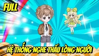 Full | Hệ Thống Nghe Thấu Lòng Người | Trung Review