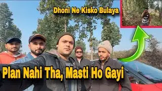 Unplanned Jungle Cooking 😍 | Doston Ke Saath Full Masti Vlog