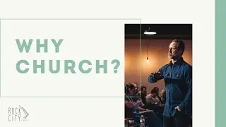 Why Church | David Bendett