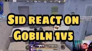 Sid react on Goblin 1v5 😍|soul vs Enigma