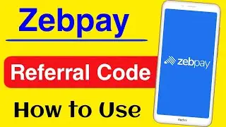 Zebpay Referral Code | How to Use Zebpay Referral Code 2023 | Zebpay Refer & Earn