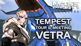 Mass Effect Andromeda - Touring the Tempest & Meeting Vetra