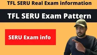 TFL SERU real exam information / TFL SERU exam info 2021