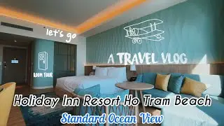 ON THE WAY #10 | Trải Nghiệm Holiday Inn Resort Ho Tram Beach, Thiên Đường Nghỉ Dưỡng Tại Hồ Tràm.