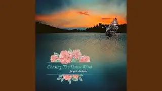 Chasing The Dawn Wind