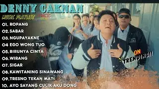 PLAYLIST LAGU DENNY CAKNAN FT NDX AKA - ROPANG - DEMI KOWE -  TEMEN DIPERJALANAN | BIRUNYA CINTA