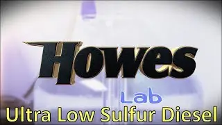 Howes Products: In the Lab - Ultra Low Sulfur Diesel
