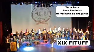 💖 T&Ocirc;NA TUNA - Tuna Universit&aacute;ria de Bragan&ccedil;a - XIX FITUFF - 2024