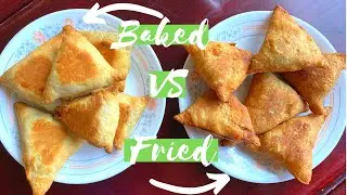 BAKED VS FRIED SAMOSAS | HOMEMADE RECIPE