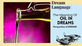 Oil In Dreams | Biblical Perspectives