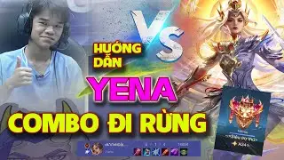 Cùng Top God Huy Hoàng - Vĩnh Đất Cầm Yena Đi Rừng Gánh Team Đỉnh Cao Trên Rank 251 Sao Top 8