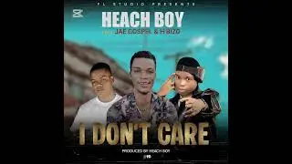 HEACH BOY  & JEA GOLSPER ft H BIZO...i don't care 