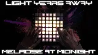 Light Years Away - Melrose at Midnight | Launchpad Pro Dubstep edit [Project File]