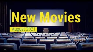 New Movies August 2021
