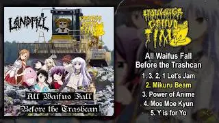 Houkago Grind Time - All Waifus Fall Before the Trashcan EP (2020 - split w/ Landfill - Goregrind)