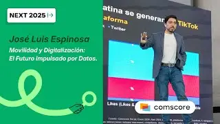 Movilidad y digitalizaci&oacute;n: Futuro impulsado por data | Jos&eacute; Luis Espinosa Comscore en Reserhub NEXT