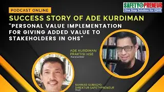 Success Story of Coach ADE VANKA: Personal Value 4 Added Value to Stakeholders in OHSIPodcast Online