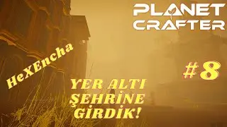 Planet Crafter &ndash; Prime | Yer Altı Şehrine Girdik 🏙️ | B&ouml;l&uuml;m 8