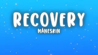 M&aring;neskin - Recovery (Lyrics)