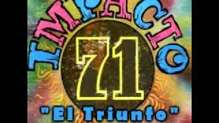 El Triunfo - Impacto 71