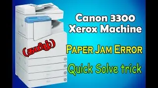 Canon IR 3300 Xerox Machine Paper Jam Error-Tamil / canon 3300 xerox machine repair / canon ir 3300