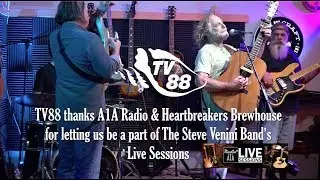 TV88 thanks A1A Radio & Heartbreakers for letting us be a part of Steve Venini Band's Live Sessions