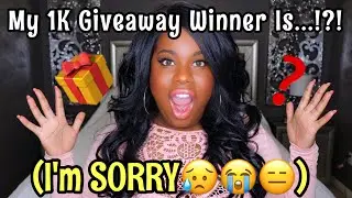 My 1000 Subscriber Giveaway Winner Is...?! | I'm Sorry! | Kharisma Beauty