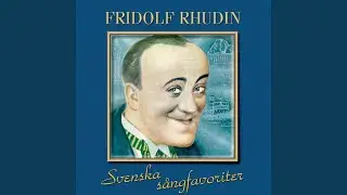 Fridolf har b&ouml;rjat vid j&auml;rnv&auml;gen (2001 Remaster)