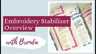 Embroidery Stabilizer Overview