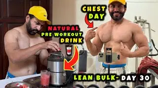 Natural Bodybuilding Lean Bulk Day 30 - Chest Day - Natural PreWorkout Drink - Full Day Of Eating