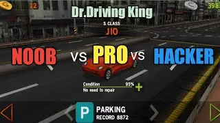 Dr.Driving different parking skills by NOOB , PRO and HACKER