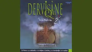 Bize Dervisler Geldi (The Dervishes Come to Us)