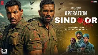 OPERATON SINDOOR 2025 I Sunil Shetty and John Abraham New Movie I Latest Bollywood Hindi Full HD