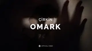 &Ccedil;irkin [Official Video] - Omark
