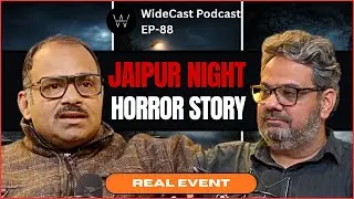 Jaipur Haunted Stories | Terrace Ghosts, Snake Couple & Cursed Land | Widecast EP85