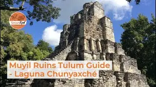 Muyil Ruins Tulum Guide - Laguna Chunyaxch&eacute;