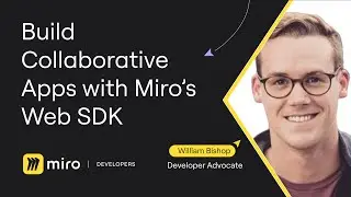 Developer Q&A: Build Collaborative Apps with Miro's Web SDK