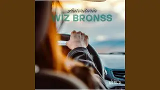 Autoritaria Wiz Bronss 107 S.M.E World