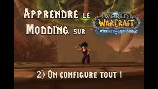 Modding WoW WotLK : 2) On installe et configure nos outils !