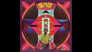Eric Dolphy - Iron Man (Full Album)