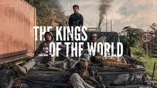 The Kings Of The World - Official Trailer